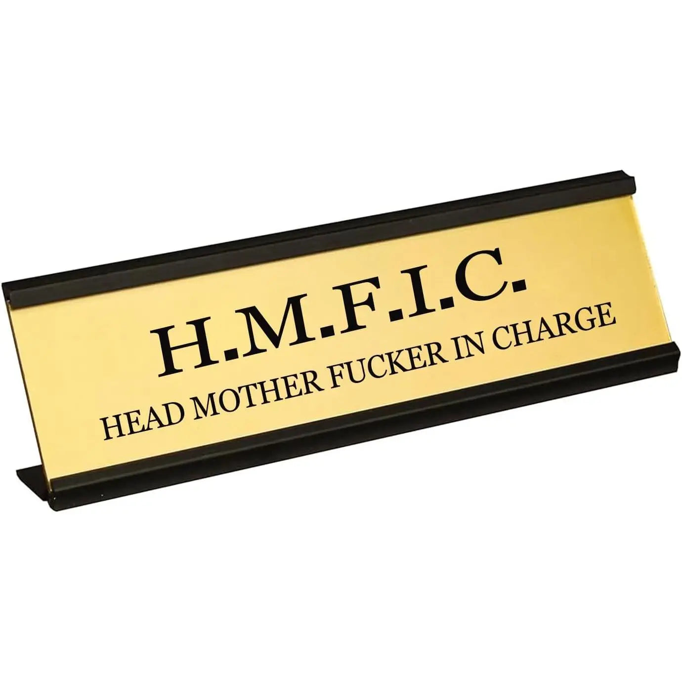 Fucker in Charge Desk Nameplate Sign  